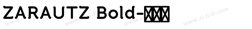ZARAUTZ Bold字体转换
